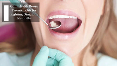 Gum Health Boost: Essential Oils for Fighting Gingivitis Naturally
