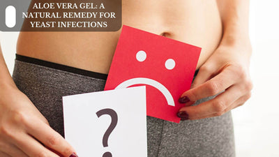 Aloe Vera Gel: A Natural Remedy For Yeast Infections