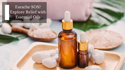 Earache SOS? Explore Relief with Essential Oils