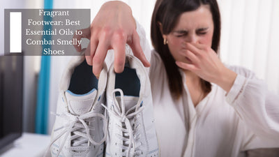 Fragrant Footwear: Best Essential Oils to Combat Smelly Shoes