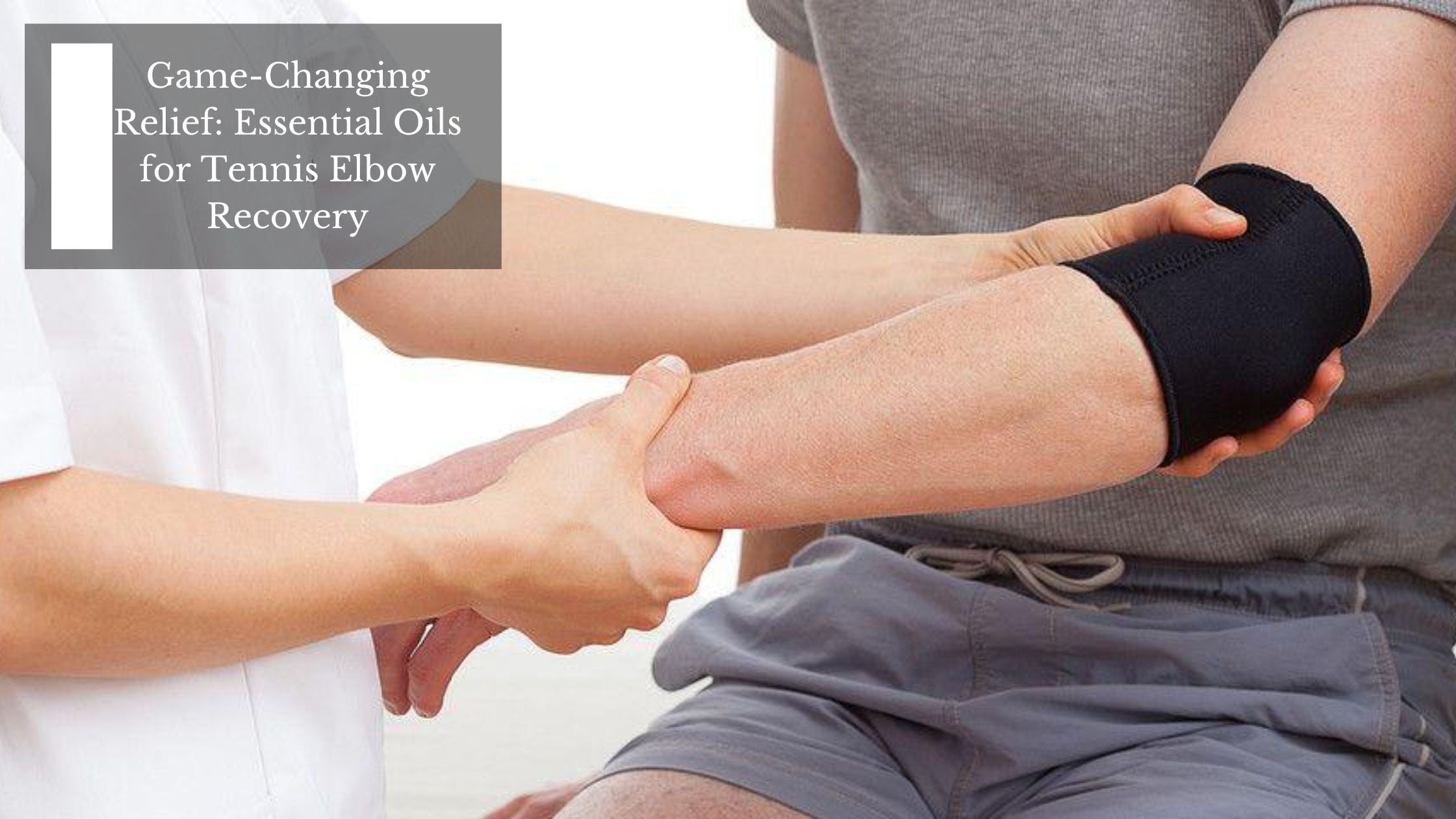 GameChanging Relief Essential Oils for Tennis Elbow Recovery Moksha Essentials Inc.