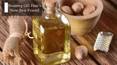 Nutmeg Oil: Hair's New Best Friend