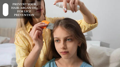 Protect Your Hair: Argan Oil For Lice Prevention