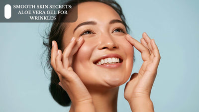 Smooth Skin Secrets: Aloe Vera Gel For Wrinkles